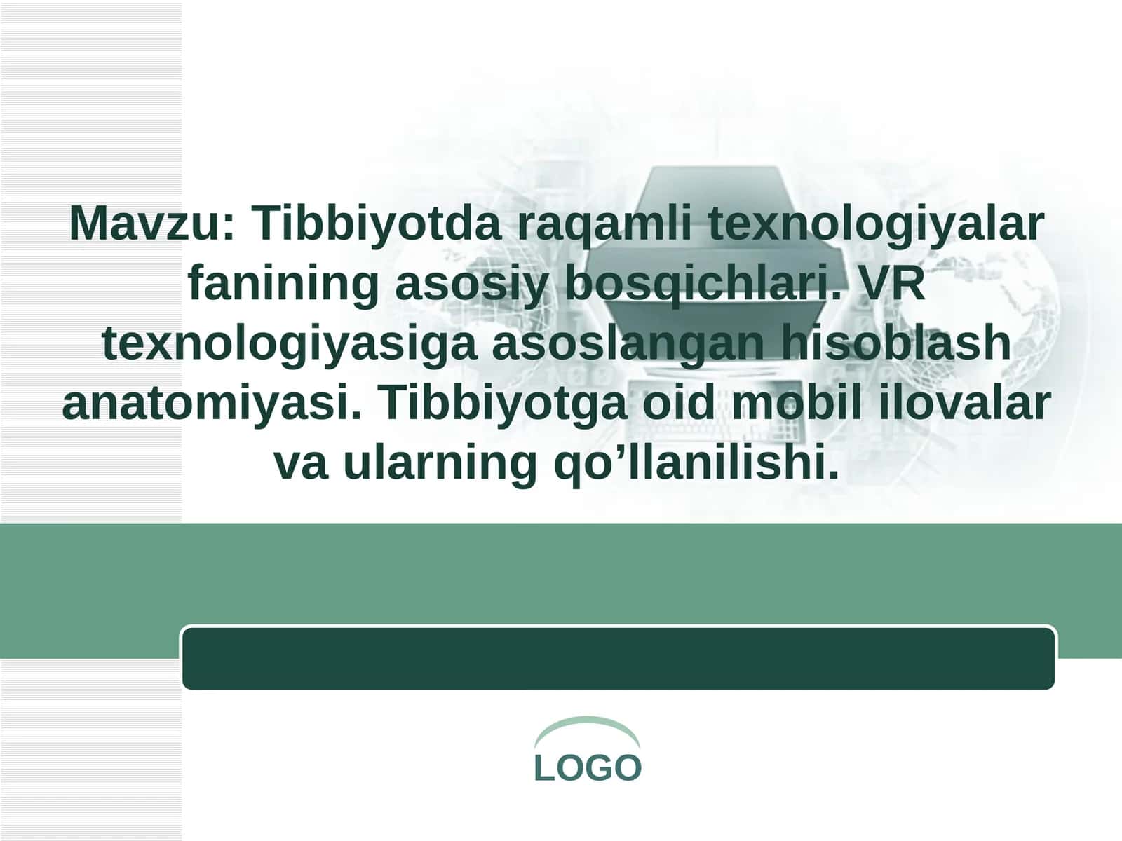 Tibbiyotda raqamli texnologiyalar fanining asosiy bosqichlari. VR texnologiyasiga asoslangan hisoblash anatomiyasi. Tibbiyotga oid mobil ilovalar va ularning qo’llanilishi