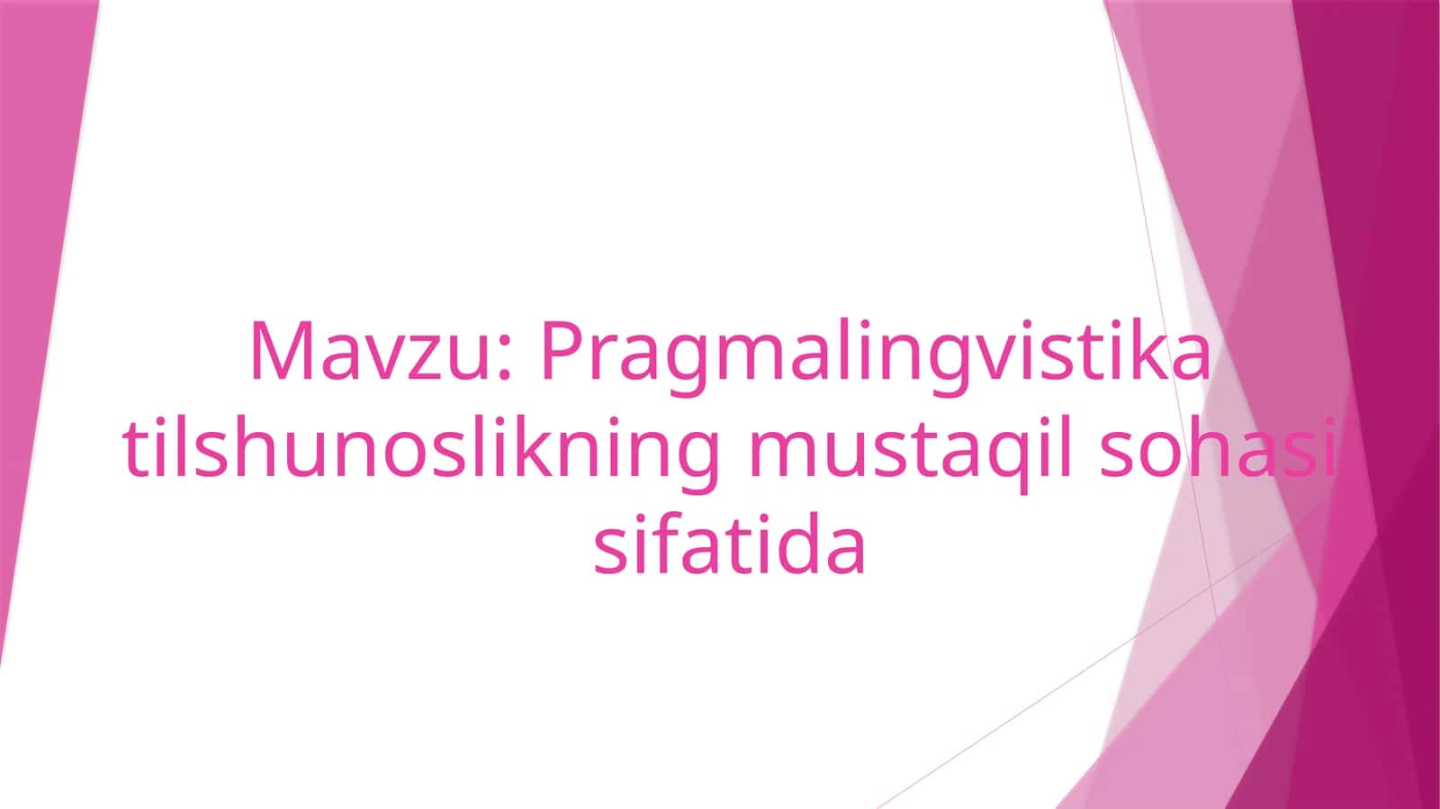 Pragmalingvistika tilshunoslikning mustaqil sohasi sifatida