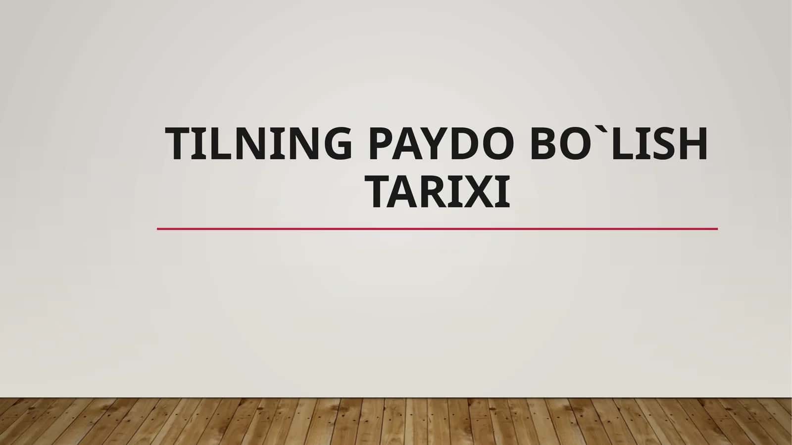 tilning paydo bo`lish tarixi