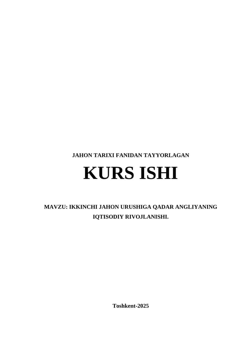 IKKINCHI JAHON URUSHIGA QADAR ANGLIYANING IQTISODIY RIVOJLANISHI