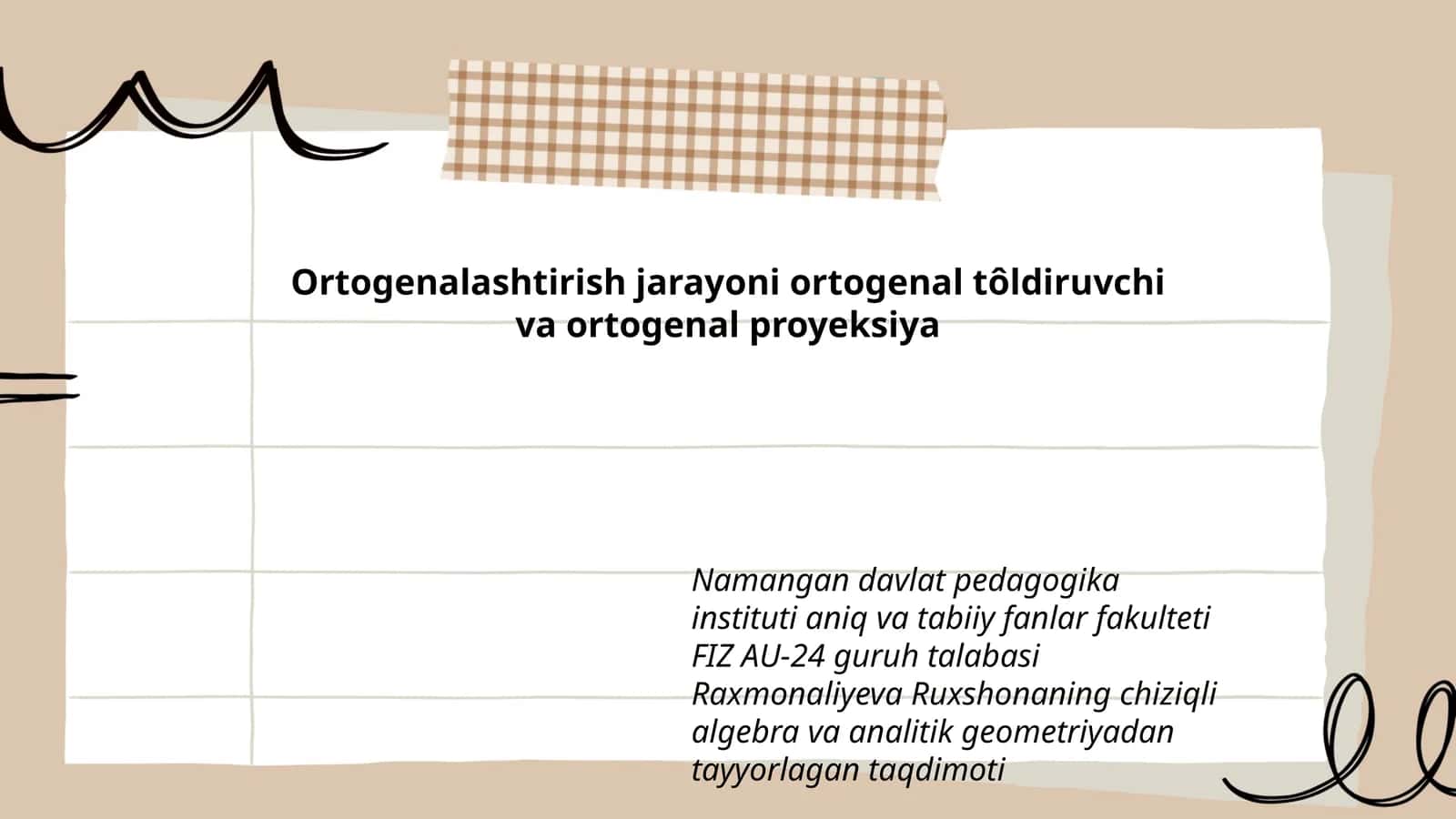 Ortogenalashtirish jarayoni ortogenal tôldiruvchi va ortogenal proyeksiya
