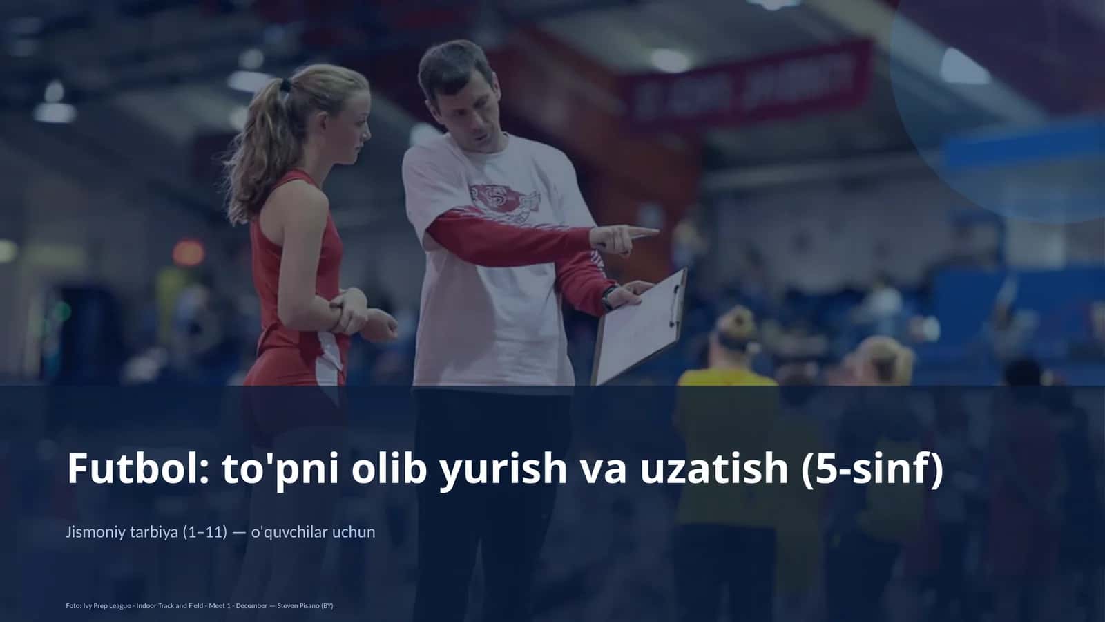 Futbol: to'pni olib yurish va uzatish (5-sinf)