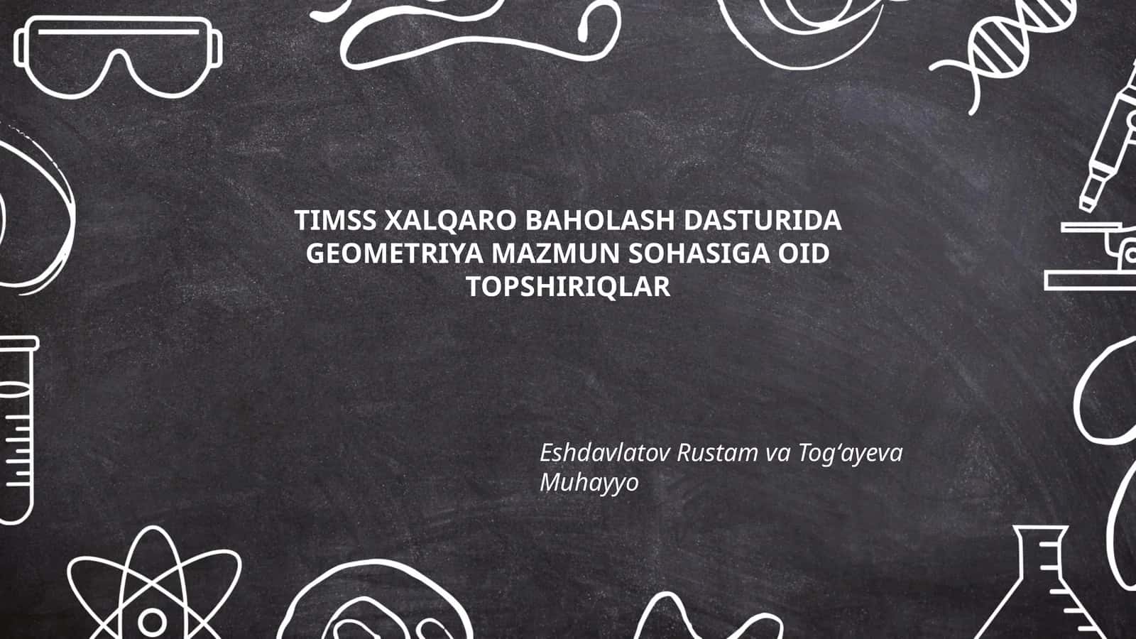 TIMSS XALQARO BAHOLASH DASTURIDA GEOMETRIYA MAZMUN SOHASIGA OID TOPSHIRIQLAR