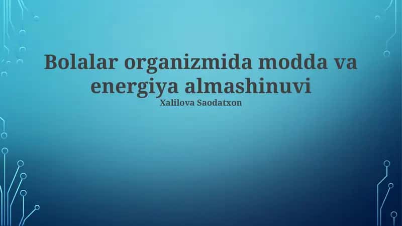 Bolalar organizmida modda va energiya almashinuvi
