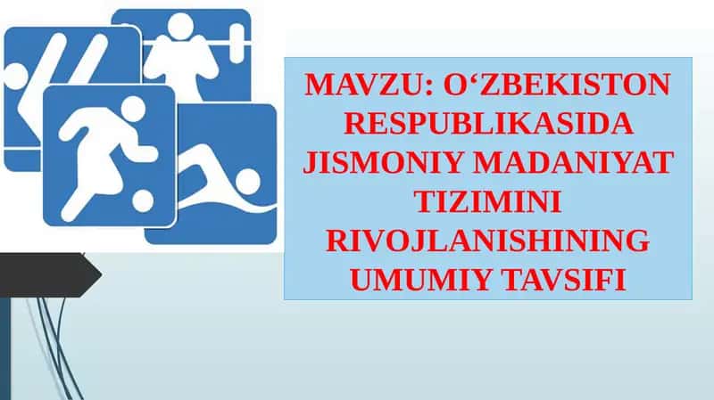 O‘ZBEKISTON RESPUBLIKASIDA JISMONIY MADANIYAT TIZIMINI RIVOJLANISHINING UMUMIY TAVSIFI