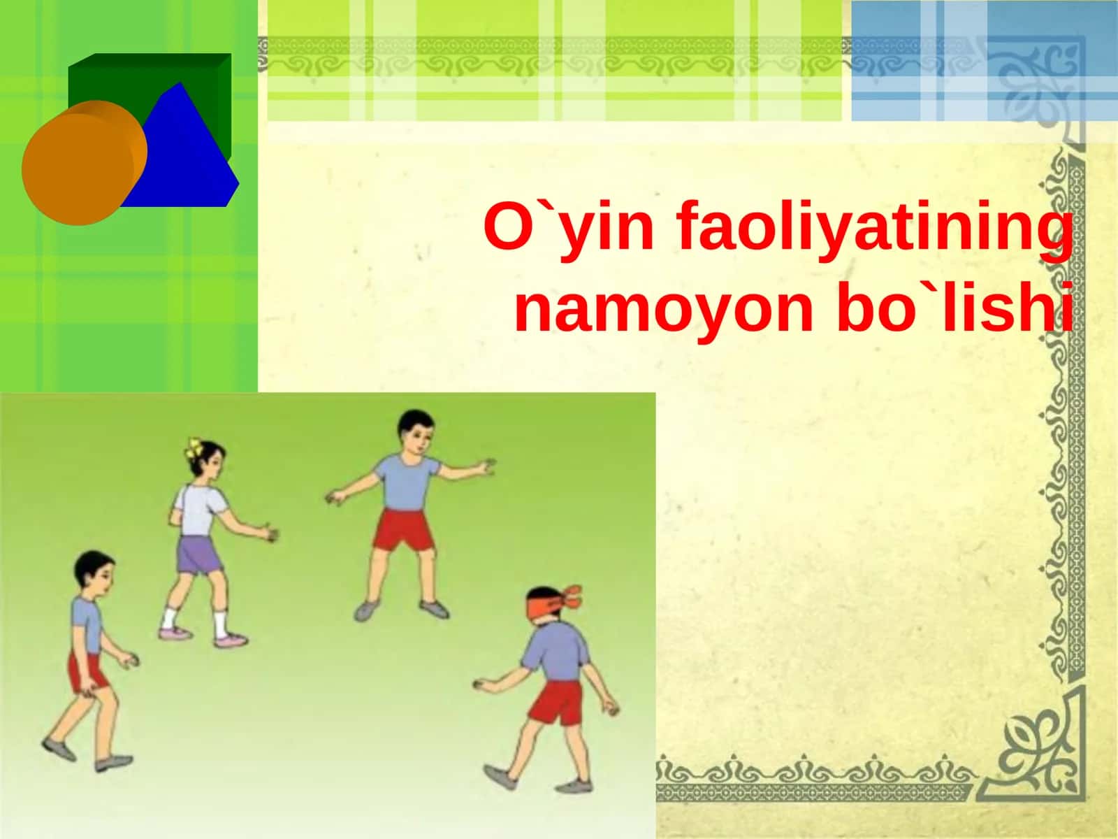 O`yin-faoliyatining namoyon bo`lishi