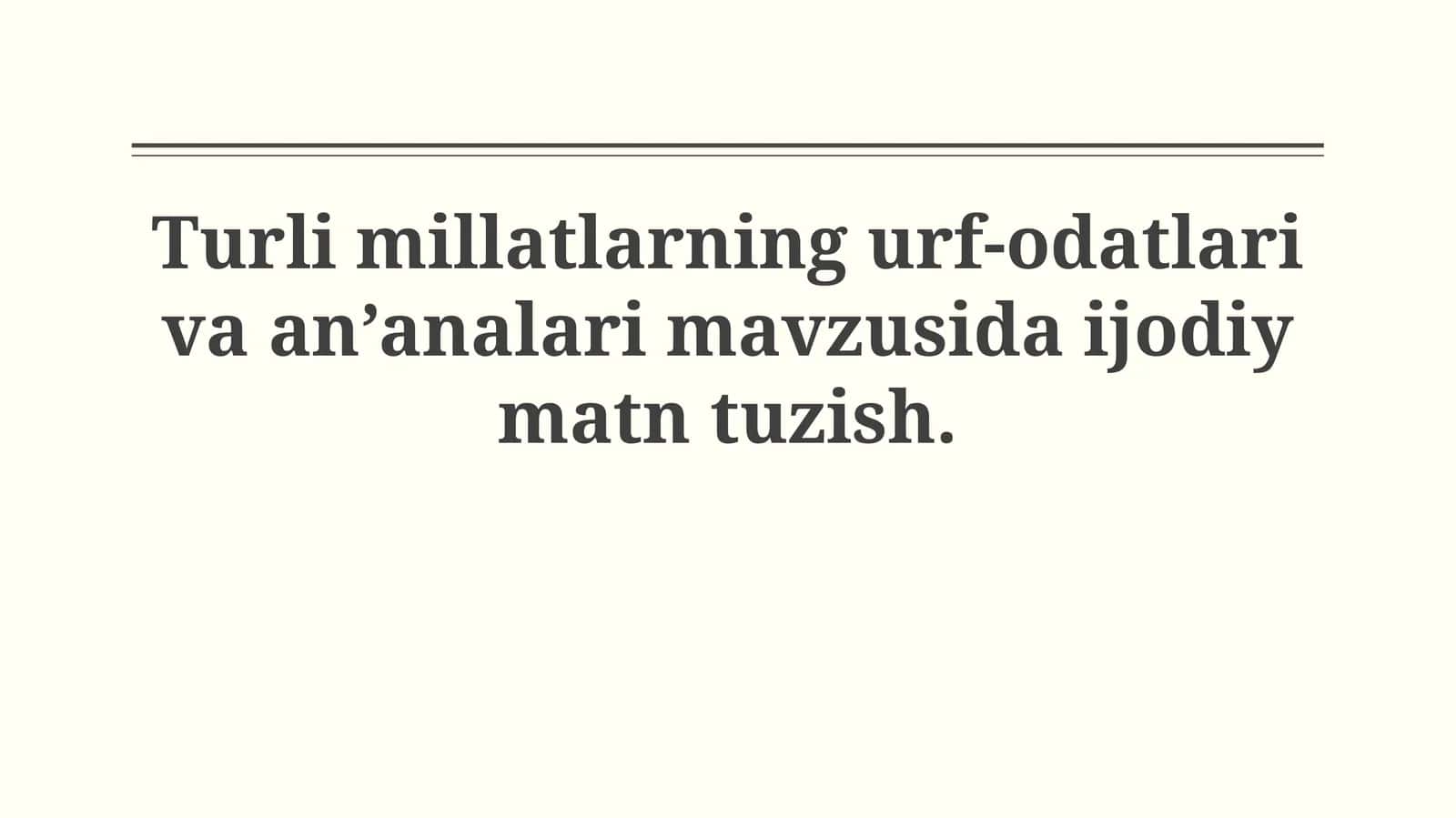 Turl millatlarning urf-odatlari va an’analari