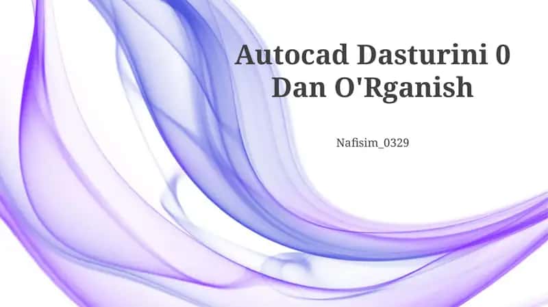 Autocad Dasturini 0 Dan O'Rganish
