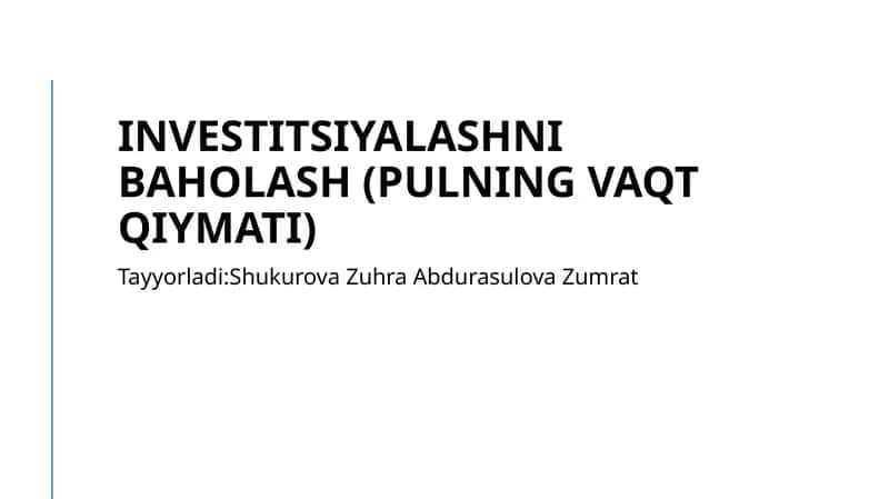 Investitsiyalashni baholash (pulning vaqt qiymati)
