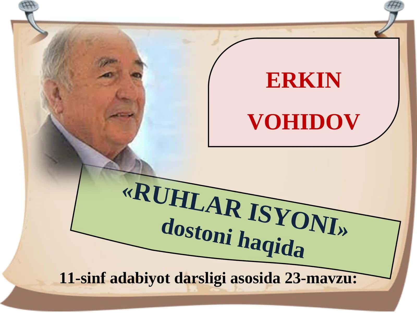 11-sinf Erkin Vohidov - ruhlar isyoni dostoni haqida
