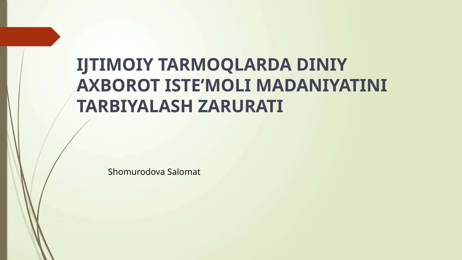 IJTIMOIY TARMOQLARDA DINIY AXBOROT ISTE’MOLI MADANIYATINI TARBIYALASH ZARURATI