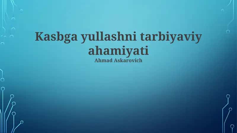 Kasbga yullashni tarbiyaviy ahamiyati
