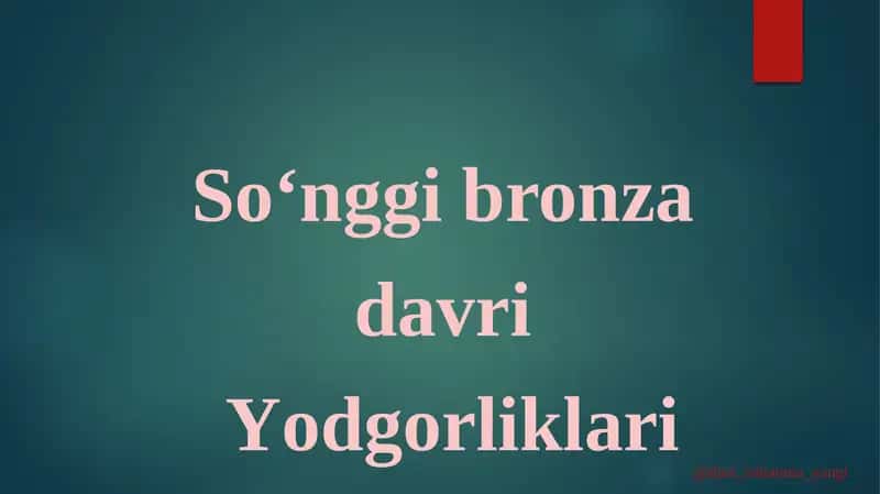So‘nggi bronza davri Yodgorliklari