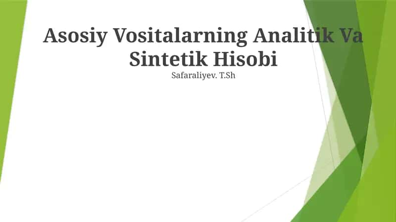 Asosiy Vositalarning Analitik Va Sintetik Hisobi
