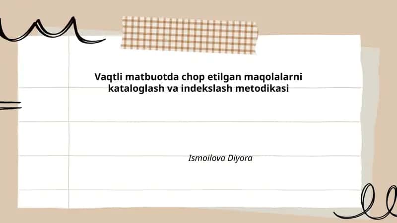 Vaqtli matbuotda chop etilgan maqolalarni kataloglash va indekslash metodikasi
