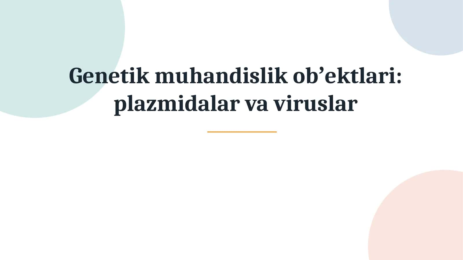 Genetik muhandislik obʼektlari:Bakteriya va viruslar