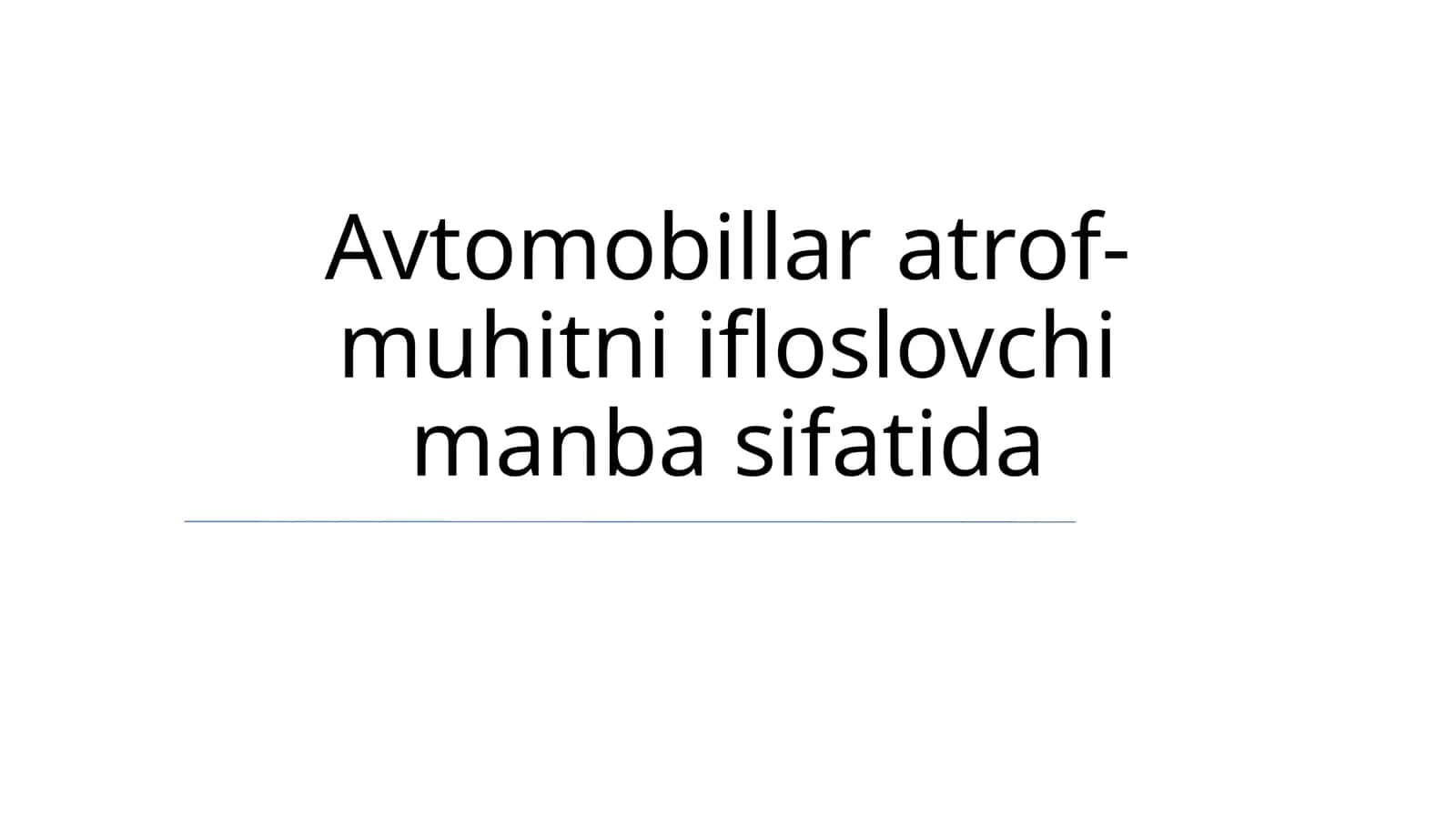 Avtomobillar atrof-muhitni ifloslovchi manba sifatida