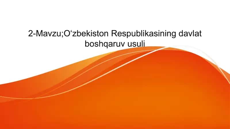 O‘zbekiston Respublikasi Davlat Boshqaruvi Usuli