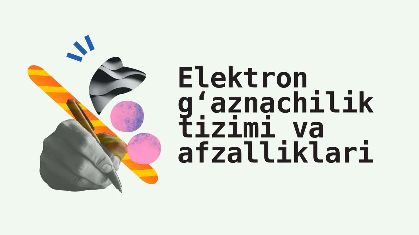 Elektron gʻaznachilik tizimi va afzalliklari