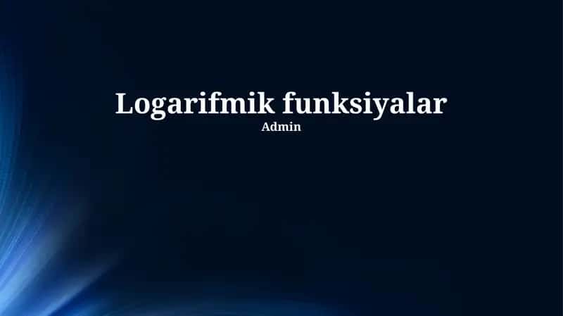 Logarifmik funksiyalar