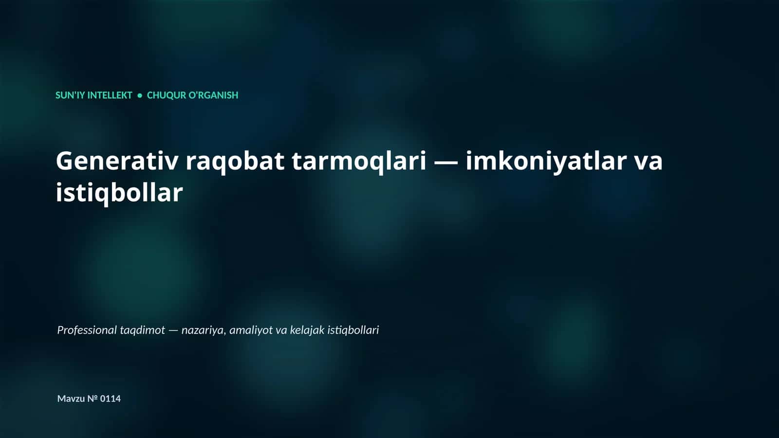 SUN'IY INTELLEKT • CHUQUR O'RGANISH