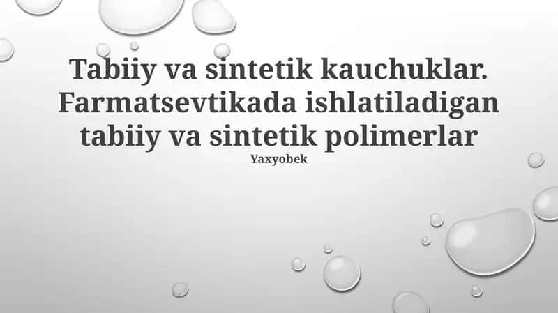 Sintetik Kauchuk: Turlari va Qo'llanilishi