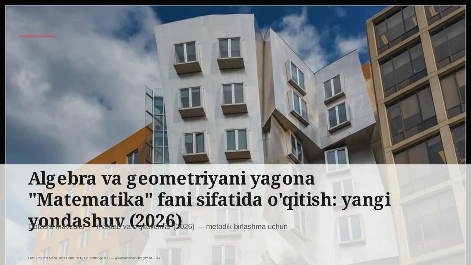 Algebra va Geometriyani "Matematika" Fani Sifatida O'qitish