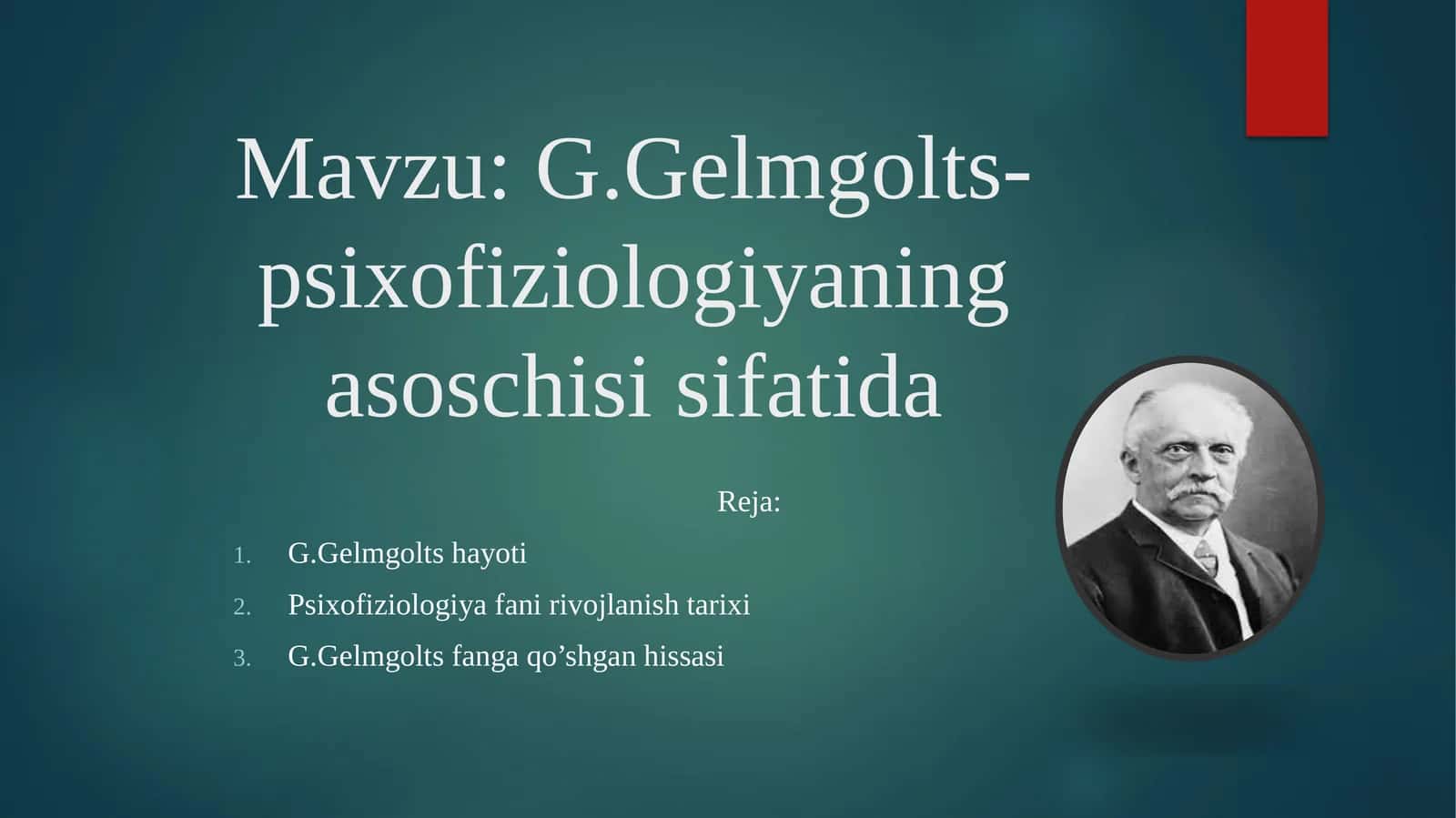 G.Gelmgolts-psixofiziologiyaning asoschisi sifatida