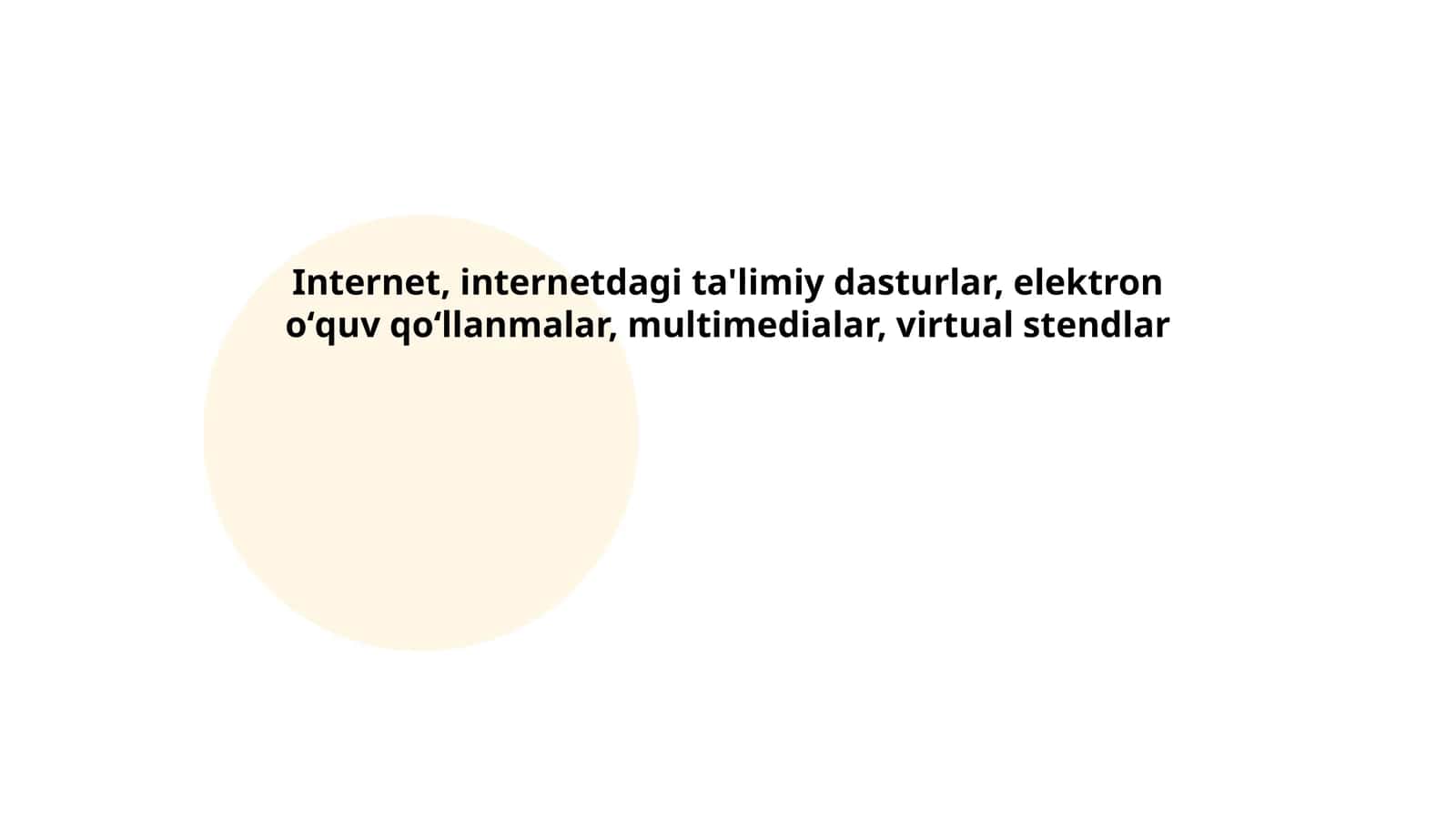 Internet, internetdagi ta'limiy dasturlar, elektron oʻquv qoʻllanmalar, multimedialar, virtual stendlar