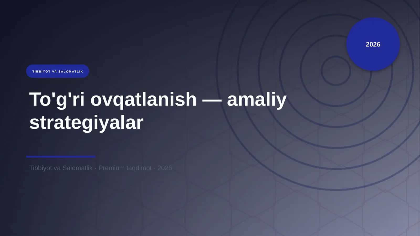 To'g'ri ovqatlanish — amaliy strategiyalar