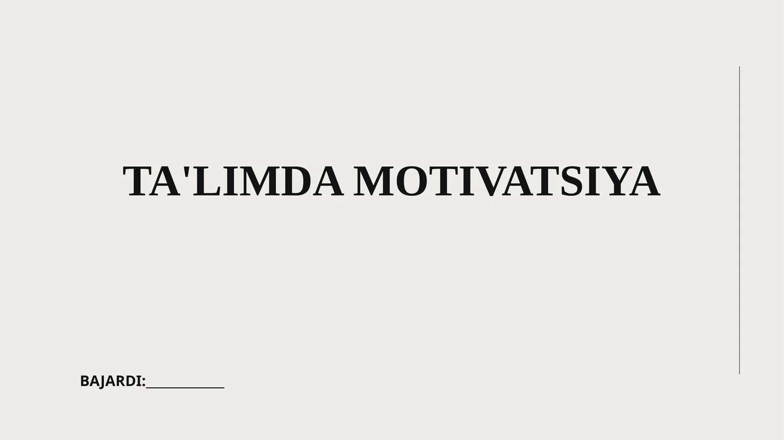 TA'LIMDA MOTIVATSIYA