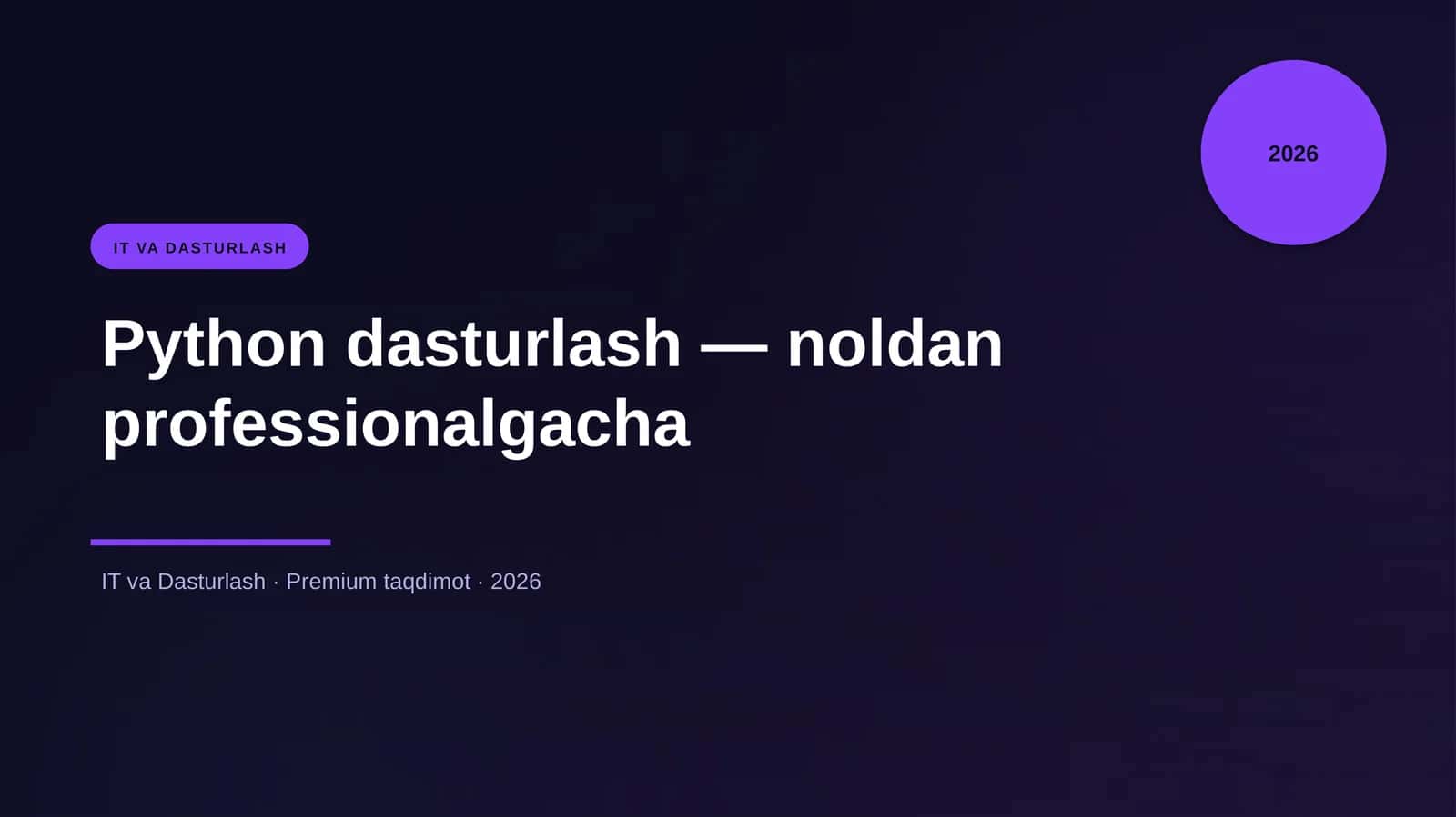 Python dasturlash — noldan professionalgacha