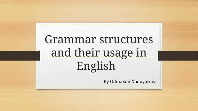 Grammar structures and their usage in English