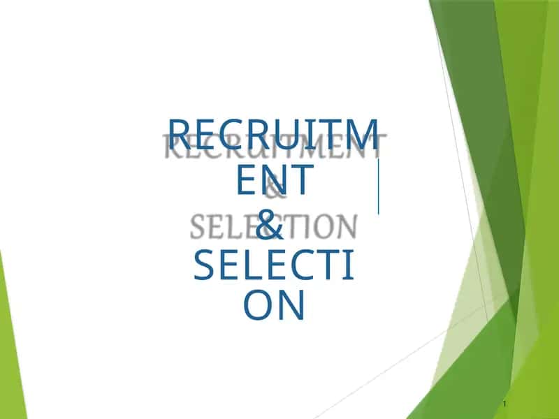 RECRUITMENT & SELECTION