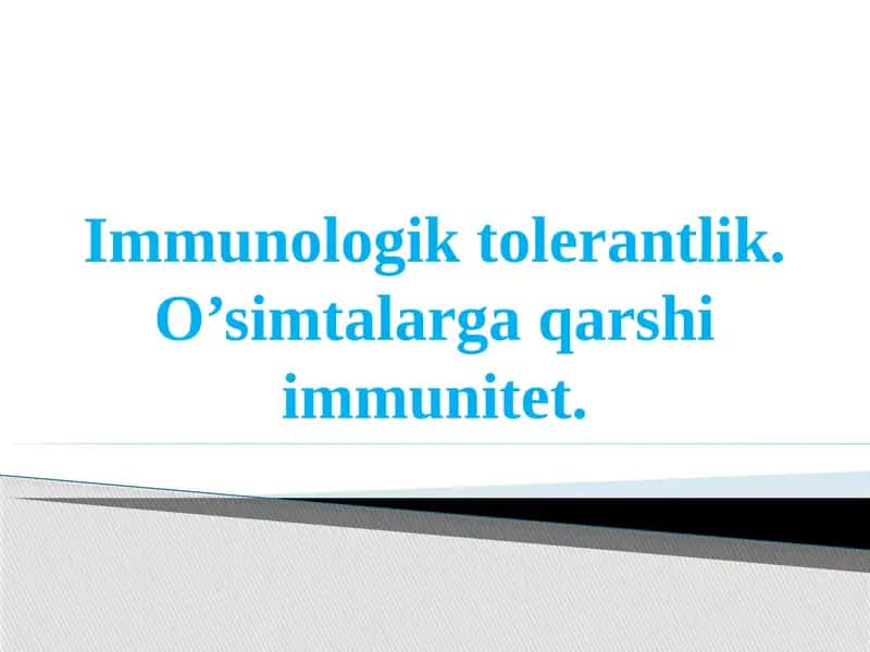 Immunologik Tolerantlik va O'simtalarga qarshiimmunitet