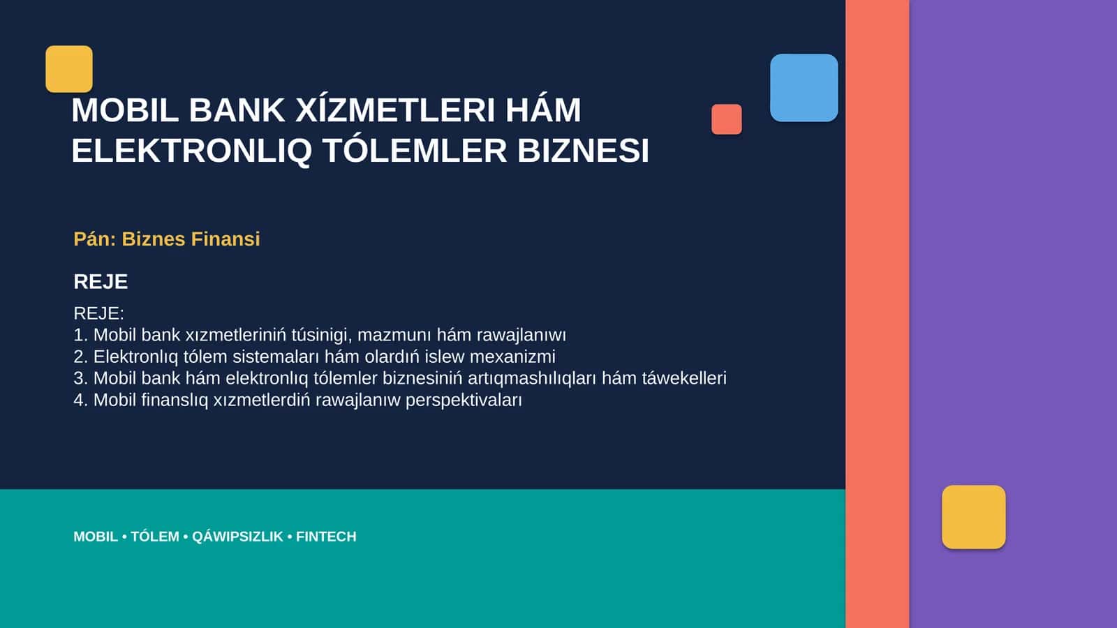MOBIL BANK XÍZMETLERI HÁM ELEKTRONLIQ TÓLEMLER BIZNESI