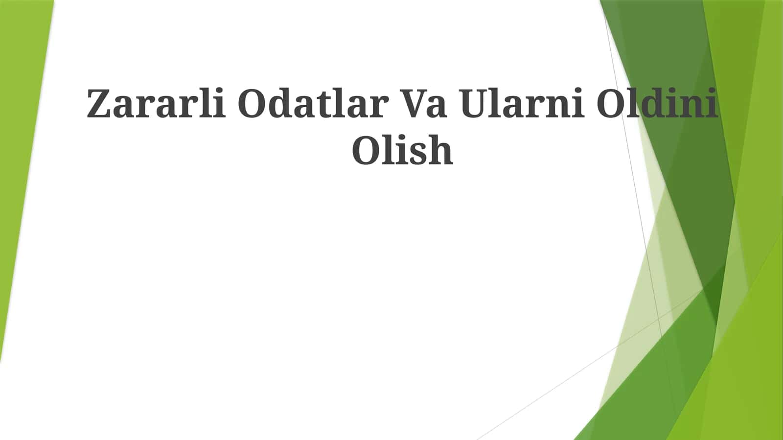 Zararli Odatlar Va UlarniOldiniOlish