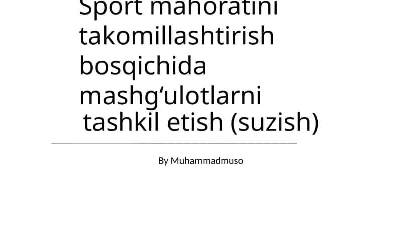 Sport mahoratini takomillashtirish bosqichida mashg‘ulotlarni tashkil etish (suzish)