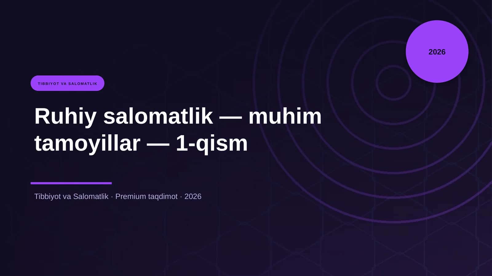 Ruhiy salomatlik — muhim tamoyillar — 1-qism