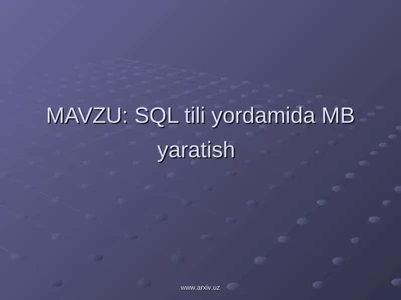 SQL tili yordamida MB yaratish