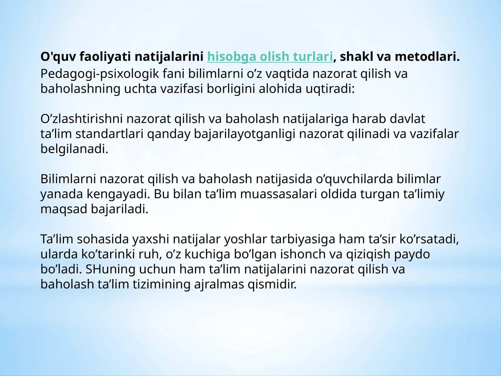 O'quv faoliyati natijalarini hisobga olish turlari, shakl va metodlari