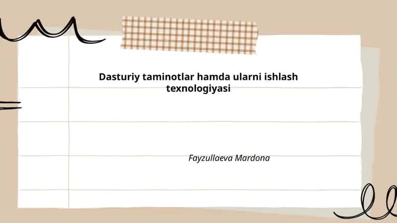 Dasturiy taminotlar hamda ularni ishlash texnologiyasi