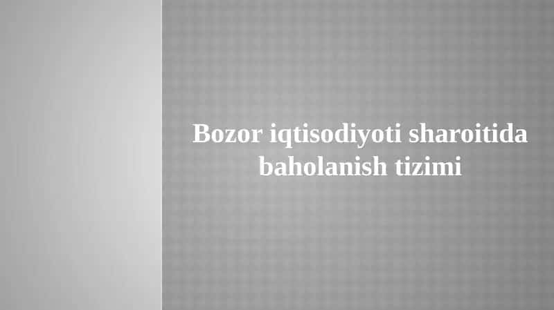 Bozor iqtisodiyoti sharoitida baholanish tizimi