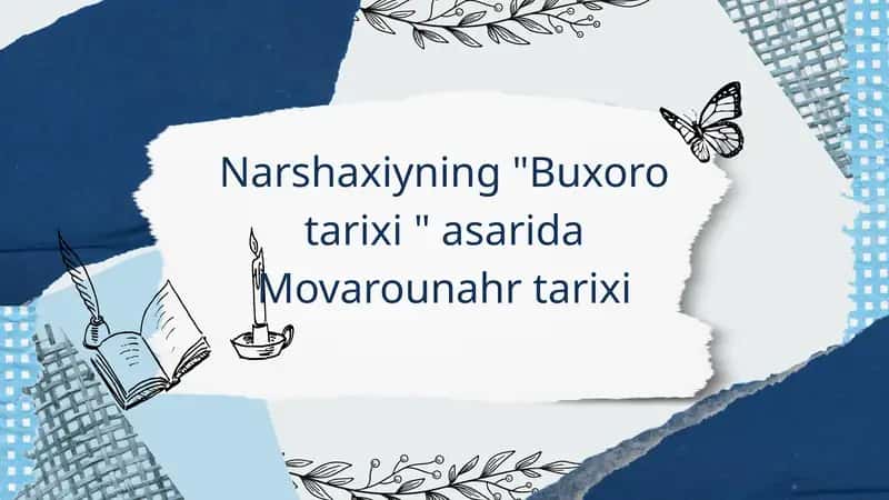 Narshaxiyning "Buxoro tarixi " asarida Movarounahr tarixi