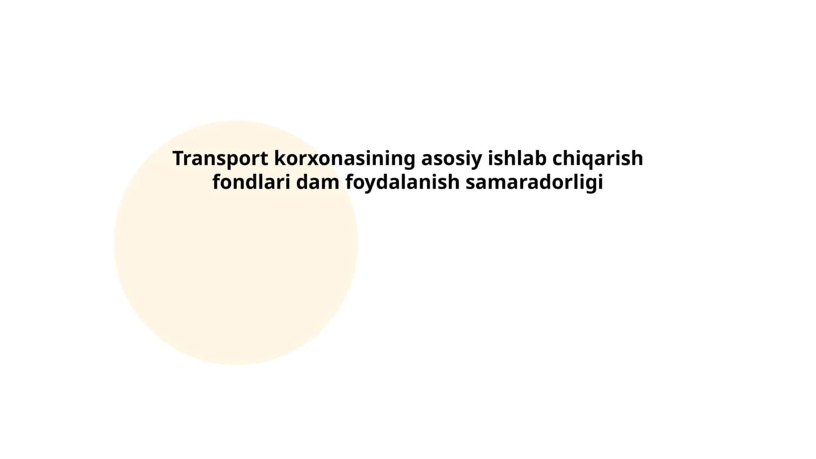 Transport korxonasining asosiy ishlab chiqarish fondlari dam foydalanish samaradorligi
