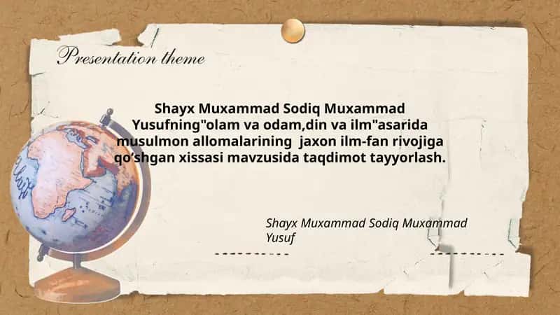 Shayx Muxammad Sodiq Muxammad Yusufning "olam va odam, din va ilm" asarida musulmon allomalarining jaxon ilm-fan rivojiga qoʻshgan xissasi