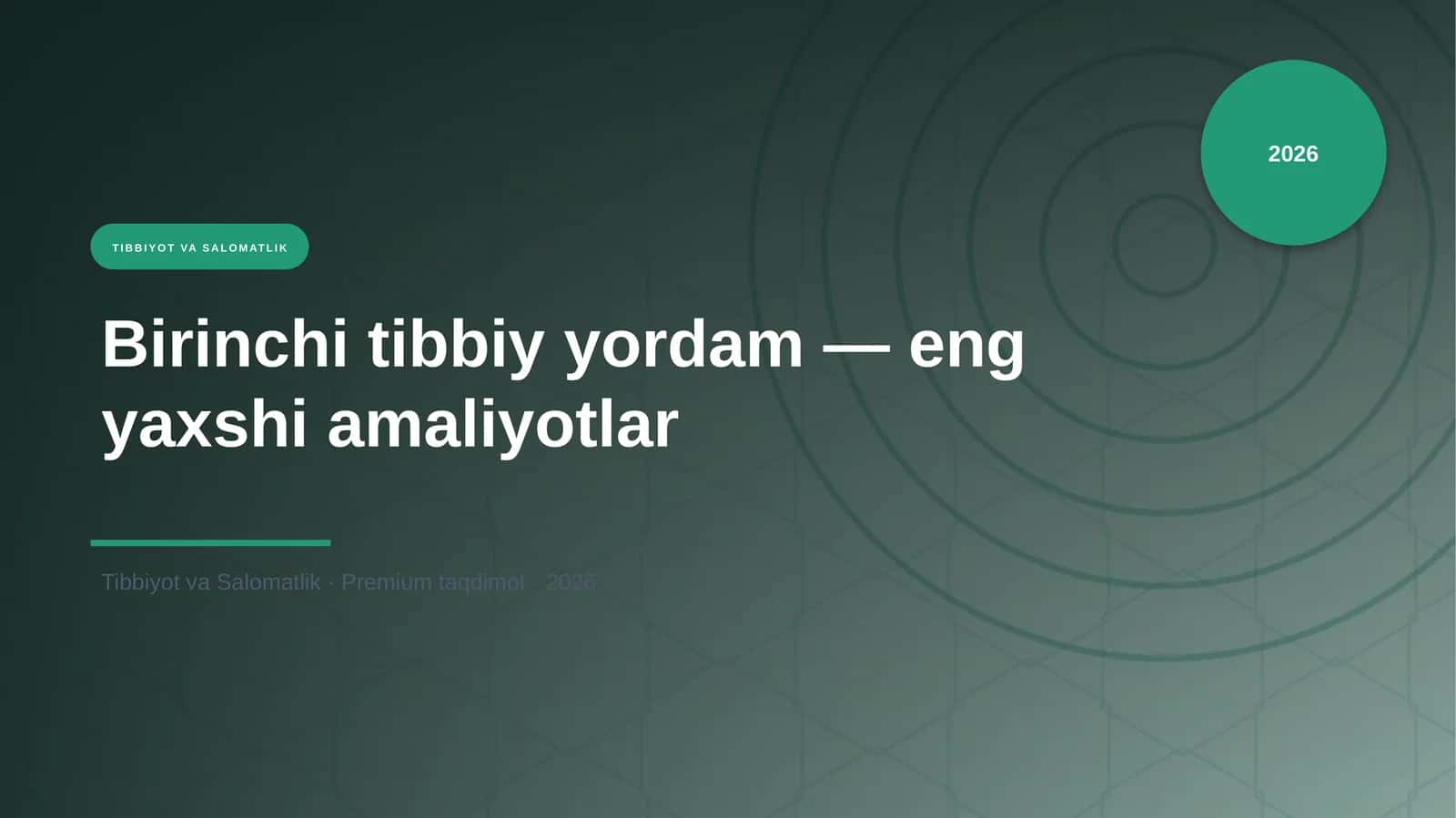 Birinchi tibbiy yordam — eng yaxshi amaliyotlar
