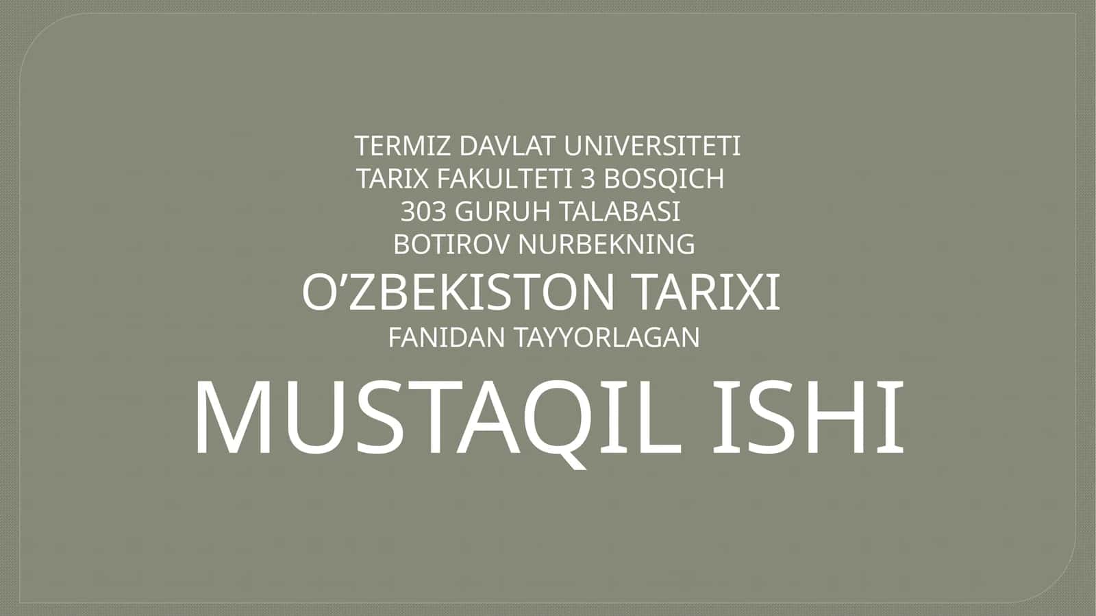 O'zbekiston Tarixi Fanidan Tayyorlangan Mustaqil Ishi