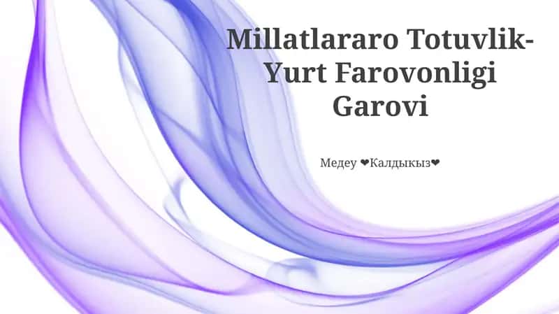 Millatlararo Totuvlik-Yurt Farovonligi Garovi