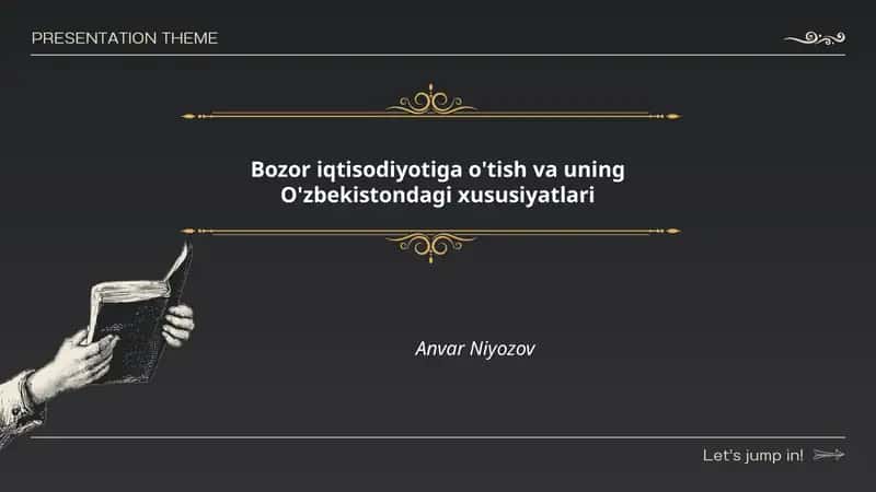 Bozor iqtisodiyotiga o'tish va uning O'zbekistondagi xususiyatlari